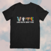 VOTE Like Ruth Sent You Cotton T-Shirt