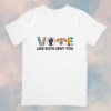 VOTE Like Ruth Sent You Cotton T-Shirt - Image 3