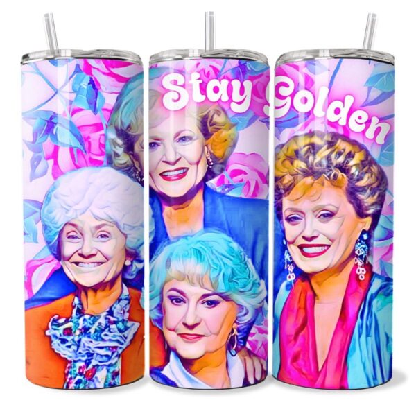 Golden Girls Stay Golden Stainless Steel 20oz Tumbler